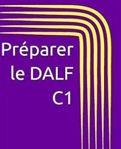 Préparer le DALF C1
