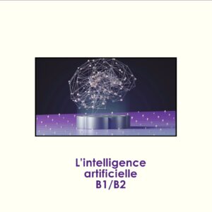 L'intelligence artificielle - B1/B2
