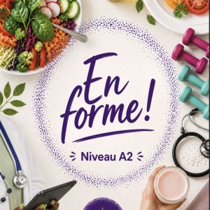 En forme ! – Unité de français A2
